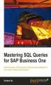 Okładka książki: Mastering SQL Queries for SAP Business One