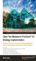 Okładka książki: Open Text Metastorm ProVision 6.2 Strategy Implementation. Create and implement a successful business strategy for improved performance throughout the whole enterprise