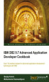 Okładka książki: IBM DB2 9.7 Advanced Application Developer Cookbook. This cookbook is essential reading for every ambitious IBM DB2 application developer. With over 70 practical recipes, it will help you master the most sophisticated elements and techniques used in desig