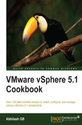 Okładka: VMware vSphere 5.1 Cookbook. If you prefer practice to theory then this is the ideal book for learning how to install and configure VMware vSphere components. Packed with recipes, it's a hands-on tutorial and reference guide for this unbeatable virtualiza
