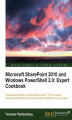 Okładka książki: Microsoft SharePoint 2010 and Windows PowerShell 2.0: Expert Cookbook. The 50 recipes in this book take you straight into the advanced concepts of SharePoint and PowerShell administration. Totally practical and fully adaptable to your own business, they‚Ä