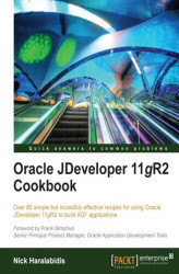Okładka: Oracle JDeveloper 11gR2 Cookbook. Using JDeveloper to build ADF applications is a lot more straightforward when you learn through practical recipes. This book has over 85 of them to take you beyond the basics and raise your knowledge to a new level