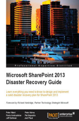 Okładka: Microsoft SharePoint 2013 Disaster Recovery Guide. Learn everything you need to know to design and implement a solid disaster recovery plan for SharePoint 2013