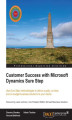 Okładka książki: Customer Success with Microsoft Dynamics Sure Step. Having invested in Microsoft Dynamics, your enterprise will want to make a success of it, which is where this guide to Sure Step comes in, teaching you how to apply the methodologies to ensure optimum re