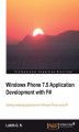 Okładka książki: Windows Phone 7.5 Application Development with F#. Develop amazing applications for Windows Phone using F#