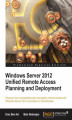 Okładka książki: Windows Server 2012 Unified Remote Access Planning and Deployment