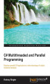 Okładka książki: C# Multithreaded and Parallel Programming