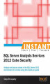 Okładka książki: Instant SQL Server Analysis Services 2012 Cube Security