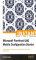 Okładka książki: Instant Microsoft Forefront UAG Mobile Configuration Starter