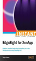 Okładka książki: Instant EdgeSight for XenApp. Effective, practical instructions to monitor your Citrix XenApp servers using EdgeSight 5.4