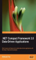 Okładka książki: .NET Compact Framework 3.5 Data. Driven Applications