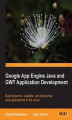 Okładka książki: Google App Engine Java and GWT Application Development