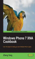 Okładka książki: Windows Phone 7 XNA Cookbook. Over 70 recipes for making your own games with this Microsoft Windows Phone 7 XNA book and