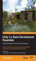 Okładka książki: Unity 3.x Game Development Essentials. If you have an idea for a game but lack the skills to create it, this book is the perfect introduction. There‚Äôs lots of handholding through all the essentials, culminating in the building of a full 3D game