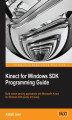 Okładka książki: Kinect for Windows SDK Programming Guide