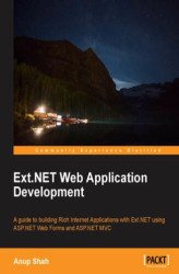 Okładka: Ext.NET Web Application Development. If you're looking to build .NET based rich internet applications, look no further. This is the ideal primer that takes you step by step through the practical aspects of combining Ext.NET and Ext JS, and much more