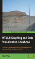 Okładka książki: HTML5 Graphing and Data Visualization Cookbook. Get a complete grounding in the exciting visual world of Canvas and HTML5 using this recipe-packed cookbook. Learn to create charts and graphs, draw complex shapes, add interactivity, work with Google maps, 