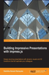 Okładka: Building Impressive Presentations with impress.js. Design stunning presentations with dynamic visuals and 3D transitions that will captivate your colleagues