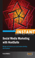 Okładka książki: Instant Social Media Marketing with HootSuite