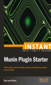 Okładka książki: Instant Munin Plugin Starter