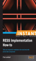 Okładka książki: Instant RESS Implementation How-to. Take your responsive websites to the next level with server-side components