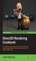 Okładka książki: Direct3D Rendering Cookbook. For C# .NET developers this is the ultimate cookbook for Direct3D rendering in PC games. Covering all the latest innovations, it teaches everything from debugging to character animation, supported throughout by illustrations a