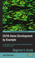 Okładka książki: OUYA Game Development by Example. An all-inclusive, fun guide to making professional 3D games for the OUYA console