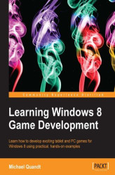 Okładka: Learning Windows 8 Game Development. Windows 8 brings touchscreens to the tablet and PC. This book will show you how to develop games for both by following clear, hands-on examples. Takes your C++ skills into exciting areas of 3D development
