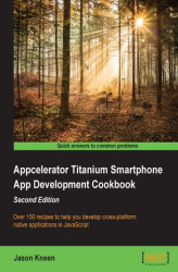 Okładka: Appcelerator Titanium Smartphone App Development Cookbook. Over 100 recipes to help you develop cross-platform, native applications in JavaScript