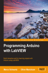 Okładka: Programming Arduino with LabVIEW. Build interactive and fun learning projects with Arduino using LabVIEW