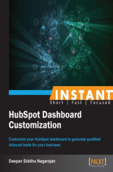Okładka: Instant HubSpot Dashboard Customization. Customize your HubSpot dashboard to generate qualified inbound leads for your business