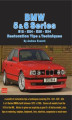 Okładka książki: BMW 5 & 6 Series E12 - E24 - E28 -E34 Restoration Tips and Techniques