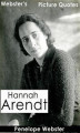 Okładka książki: Webster's Hannah Arendt Picture Quotes