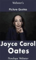 Okładka książki: Webster's Joyce Carol Oates Picture Quotes
