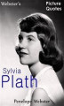 Okładka książki: Webster's Sylvia Plath Picture Quotes