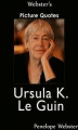Okładka książki: Webster's Ursula K. Le Guin Picture Quotes