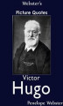 Okładka książki: Webster's Victor Hugo Picture Quotes
