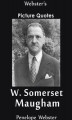 Okładka książki: Webster's W. Somerset Maugham Picture Quotes