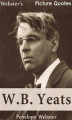Okładka książki: Webster's W.B. Yeats Picture Quotes