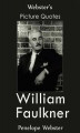 Okładka książki: Webster's William Faulkner Picture Quotes