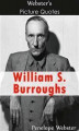 Okładka książki: Webster's William S. Burroughs Picture Quotes