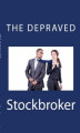 Okładka książki: The Depraved Stockbroker