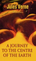 Okładka książki: A journey to the centre of the Earth