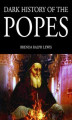 Okładka książki: Dark History of the Popes
