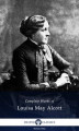 Okładka książki: Delphi Complete Works of Louisa May Alcott (Illustrated)