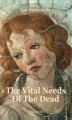 Okładka książki: The Vital Needs Of The Dead