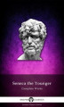 Okładka książki: Delphi Complete Works of Seneca the Younger (Illustrated)
