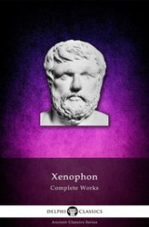 Okładka: Delphi Complete Works of Xenophon (Illustrated)