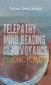 Okładka książki: Telepathy, Mind Reading, Clairvoyance, and Other Psychic Powers