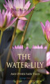 Okładka książki: The Water. Lily and Other Fairy Tales
